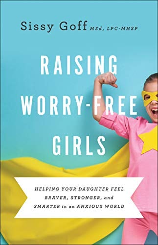Cover image for Raising Worry Free Girls, isbn: R978076423340