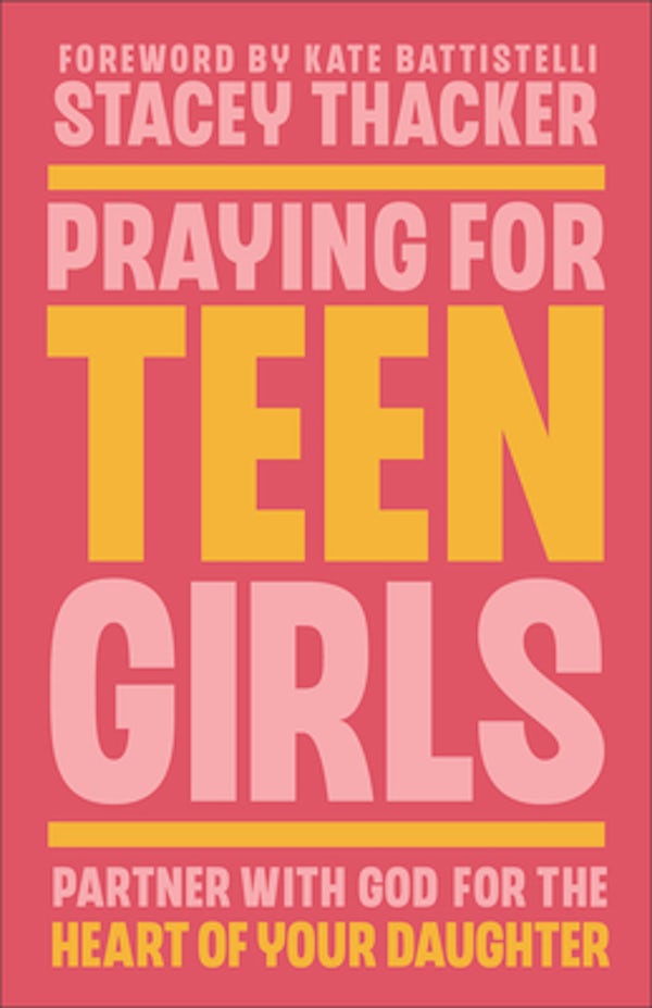 Cover image for Praying For Teen Girls, isbn: R978076424373