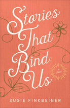 Cover image for Stories That Bind Us, isbn: R978080073570