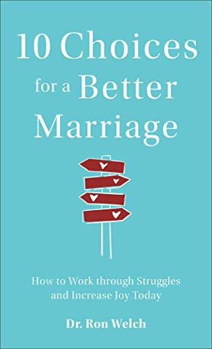 Cover image for 10 Choices For A Better Marriage, isbn: R978080074010