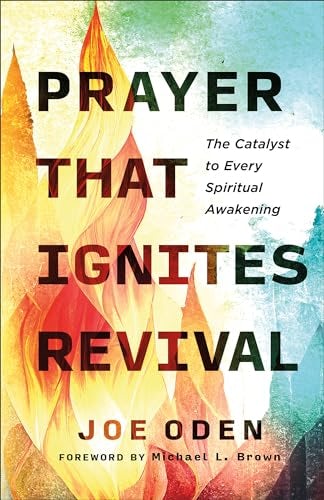 Cover image for Prayer That Ignites Revival, isbn: R978080076370
