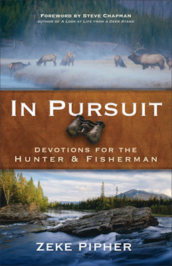 Cover image for In Pursuit: Devotions For The Hunter And Fisherman, isbn: R978080101586