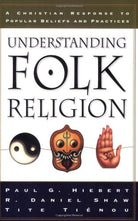 Cover image for Understanding Folk Religion, isbn: R978080102219