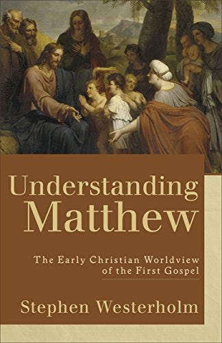 Cover image for Understanding Matthew, isbn: R978080102738