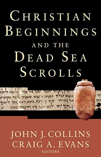 Cover image for Christian Beginnings And The Dead Sea Scrolls, isbn: R978080102837