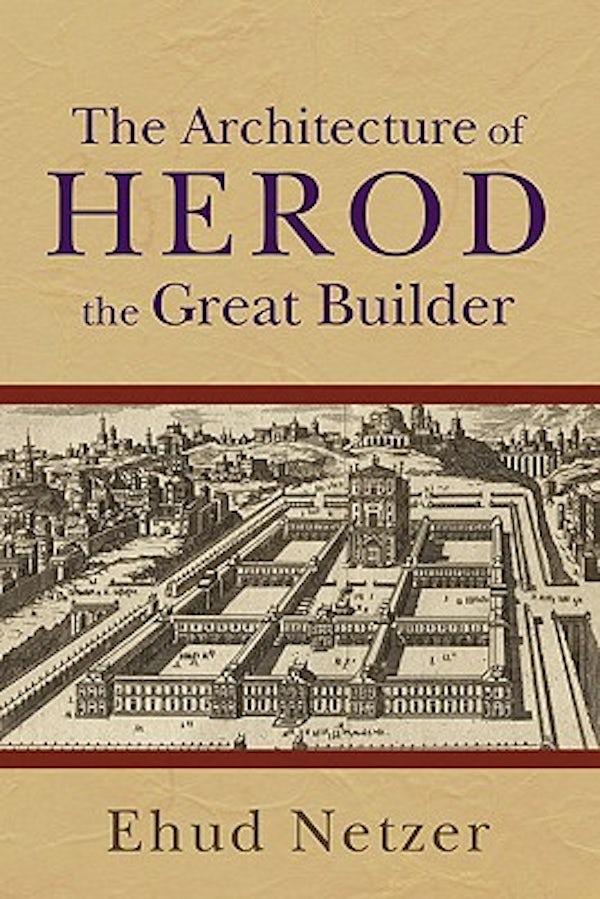 Cover image for Architecture Of Herod The Great Builder, isbn: R978080103612