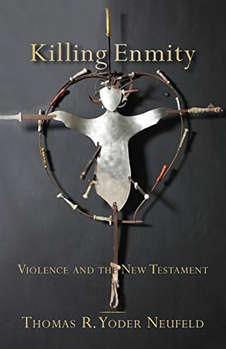 Cover image for Killing Enmity: Violence And The New Testament, isbn: R978080103901