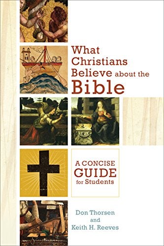 Cover image for What Christians Believe About The Bible: A Concise Guide For Students, isbn: R978080104831