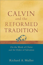 Cover image for Calvin And The Reformed Tradition, isbn: R978080104870