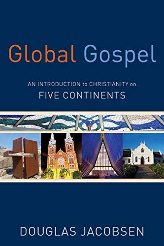 Cover image for Global Gospel: An Introduction to Christianity on Five Continents, isbn: R978080104993