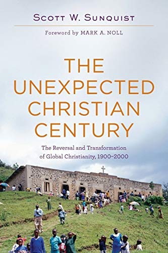 Cover image for Unexpected Christian Century: The Reversal And Transformation Of Global, isbn: R978080109746