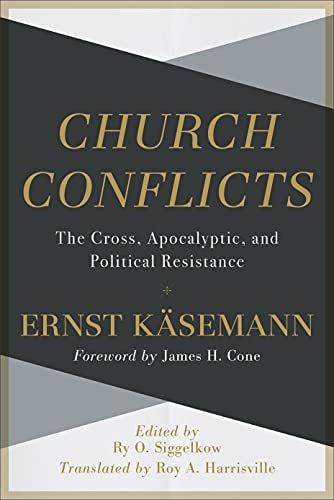 Cover image for Church Conflicts: The Cross, Apocalyptic, And Political Resistance, isbn: R978154096010