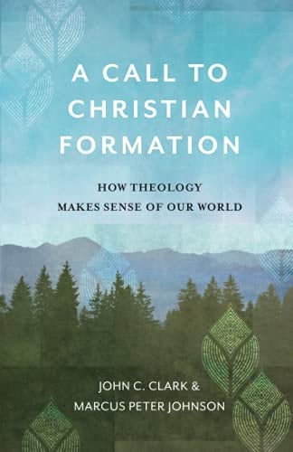 Cover image for Call To Christian Formation: How Theology Makes Sense Of Our World, isbn: R978154096068