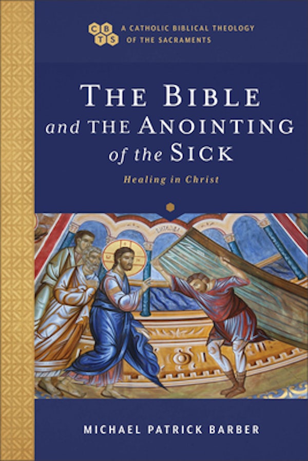 Cover image for Bible And The Anointing Of The Sick, isbn: R978154096099