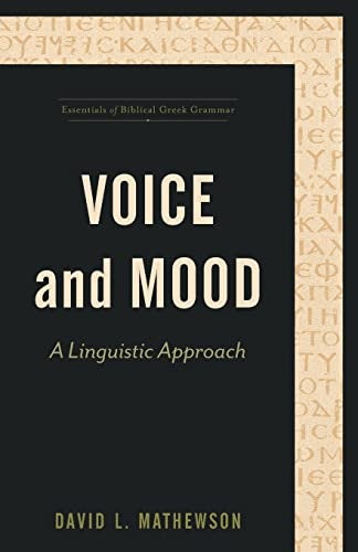 Cover image for Voice And Mood: A Linguistic Approach (essentials Of Biblical Greek Grammar, isbn: R978154096143