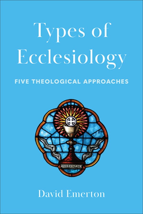 Cover image for Types Of Ecclesiology, isbn: R978154096497