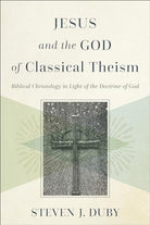 Cover image for Jesus And The God Of Classical Theism, isbn: R978154096711