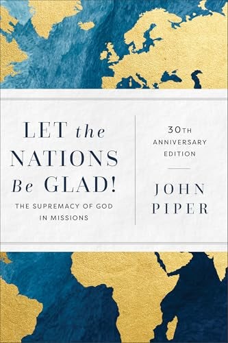 Cover image for Let The Nations Be Glad (30th Anniversary Ed), isbn: R978154096740