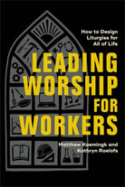 Cover image for Leading Worship For Workers, isbn: R978154096984