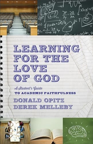 Cover image for Learning For The Love Of God: A Student's Guide To Academic Faithfulness, isbn: R978158743350