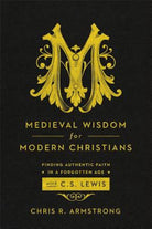 Cover image for Medieval Wisdom For Modern Christians: Finding Authentic Faith In A Forgot, isbn: R978158743378