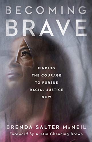 Cover image for Becoming Brave: Finding The Courage To Pursue Racial Justice Now, isbn: R978158743447