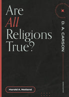 Cover image for Are All Religions True (questions For Restless Minds), isbn: R978168359501