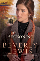 Cover of "The Reckoning (The Heritage of Lancaster County, Book 3)" by New York Times bestselling author Beverly Lewis.