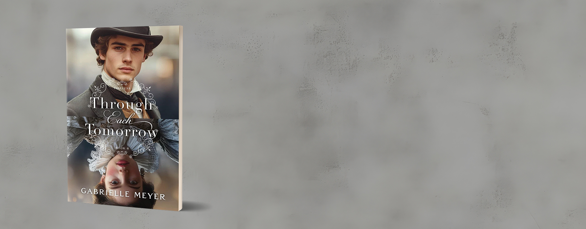 Cover of "Through Each Tomorrow" by Gabrielle Meyer.