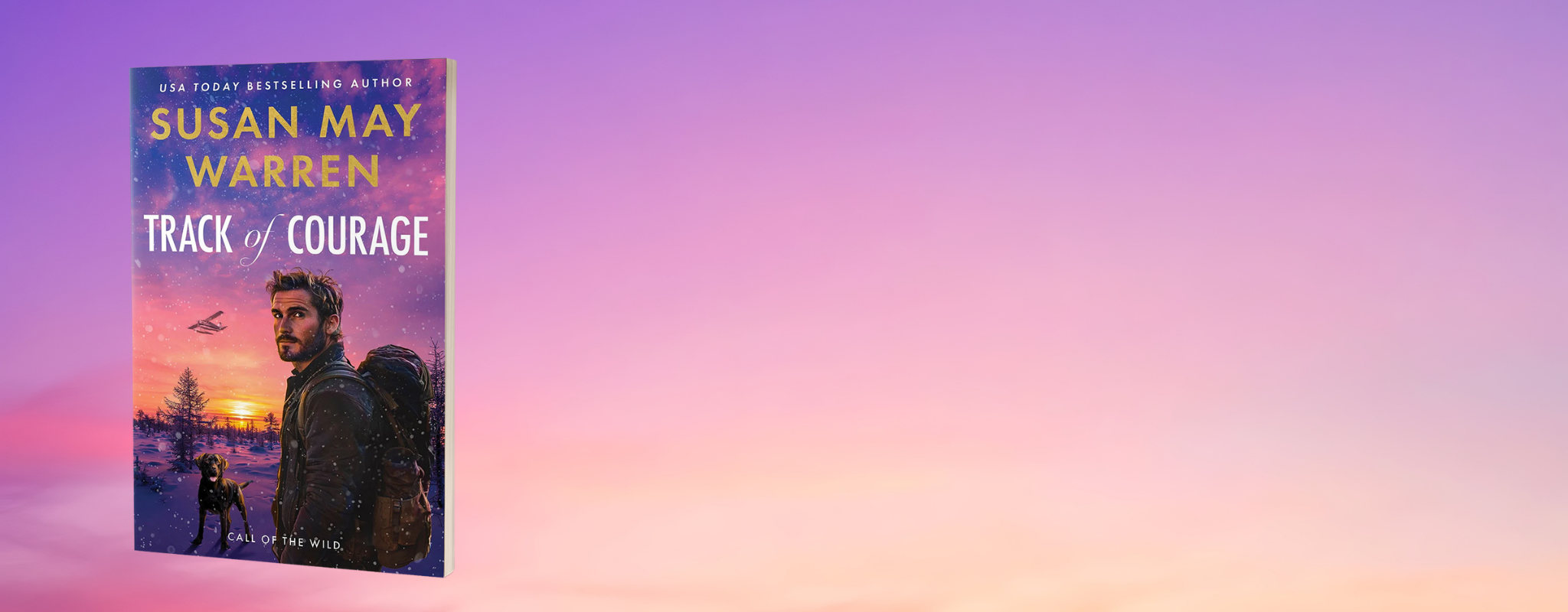 Cover of "Track of Courage (Call of the Wild, Book 1)" by Susan May Warren. On the cover, a bearded man with winter gear and a backpack stands in a snowy forest with his Chocolate Labrador as the sun sets. In the background, a biplane can be seen flying overhead.